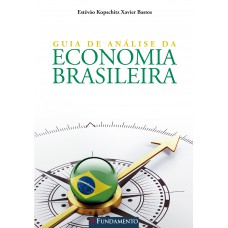Guia De Análise Da Economia Brasileira