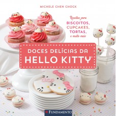 Hello Kitty - Doces Delícias Da Hello Kitty - Livro De Receitas