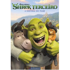 Shrek Terceiro - A História Do Filme (Dreamworks)