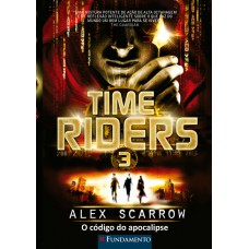 Time Riders 3 - O Código Do Apocalipse