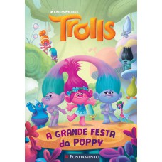 Trolls - A Grande Festa Da Poppy (Dreamworks)