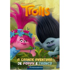Trolls - A Grande Aventura De Poppy E Tronco (Dreamworks)