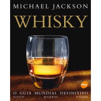 Whisky: O guia mundial definitivo