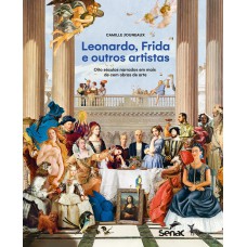 Leonardo, Frida e outros artistas