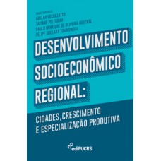 Desenvolvimento socioeconômico regional: