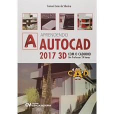 Aprendendo AutoCAD 2017 3D com o Cadinho , um professor 24 horas