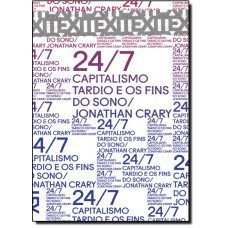 24/7 - Capitalismo Tardio E Os Fins Do Sono