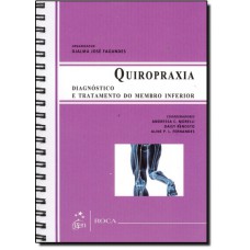 Quiropraxia - Diagnostico E Tratamentodo Do Membro Inferior