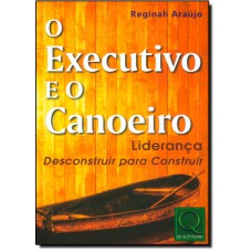 Executivo E O Canoeiro, O
