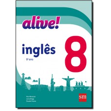 Alive!, V.8 - Ensino Fundamental Ii - 8? Ano