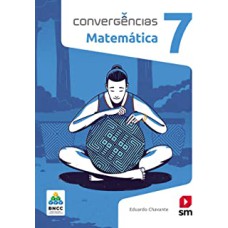 Convergências Matematica 7º Ano Ed 2019 - Bncc