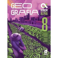 Geracao Alpha - Geografia - 8 Ano - 5 Ed. 2023