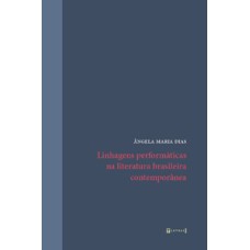 Linhagens performáticas na literatura brasileira contemporânea
