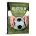 O lado sujo do futebol