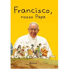 Francisco, nosso Papa
