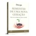Sementes de uma nova geração