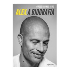 Alex, A biografia