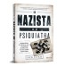 O Nazista E O Psiquiatra