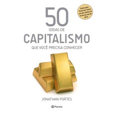 50 ideias de capitalismo que você precisa conhecer