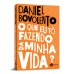 O que eu tô fazendo da minha vida?