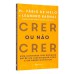 Crer ou não crer