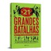 21 grandes batalhas que mudaram o Brasil