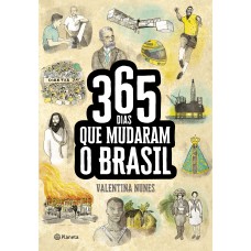 365 dias que mudaram a história do Brasil