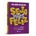 Seja mais feliz