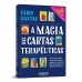 A magia das cartas terapêuticas (Inclui Tarô completo - cartas coloridas)