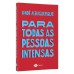 Para todas as pessoas intensas