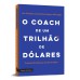 O coach de um trilhão de dólares
