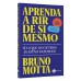 Aprenda a rir de si mesmo