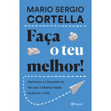 Faça o teu melhor!