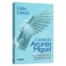O poder do Arcanjo Miguel