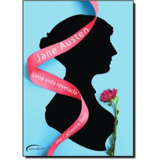 Jane Austen - Uma Vida Revelada