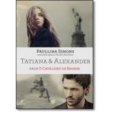 Tatiana & Alexander (Saga O Cavaleiro De Bronze)
