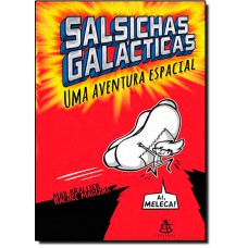 Salsichas Galacticas   Uma Aventura Espacial