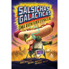 Salsichas Galácticas - uma aventura espacial