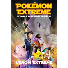 Pokémon Extreme – Batalha épica no mundo de dentro