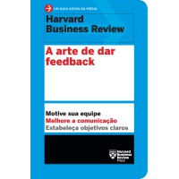 A arte de dar feedback (Um guia acima da média - HBR)