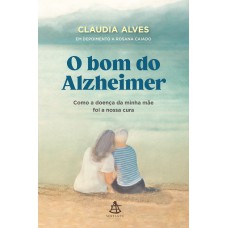 O bom do Alzheimer