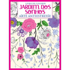 Livro para colorir - Jardim dos sonhos - Arte antiestresse - Vol.1