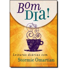 Bom Dia! - Leituras Diarias Com Stormie Omartian - 2? Ed. 2014