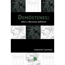 Demóstenes - mito e discursos políticos