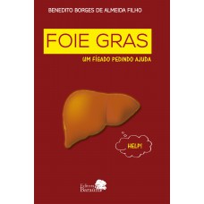 Foie Gras: Um fígado pedindo ajuda