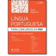 Lingua Portuguesa Para Concursos Da Fgv - Gramatica E Interpretacao - 2Ed - 2016