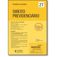 Direito Previdenciario (Sinopses Para Concursos - Vol. 27 - 7Ed/2016)