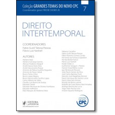 Direito Intertemporal - Vol. 7- Col. Grandes Temas Do Novo Cpc