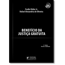 Beneficio Da Justica Gratuita (2016) - 6A Ed.: Rev., Amp. E Atual. - Conforme Novo Cpc