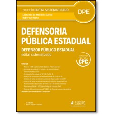 Edital Sistematizado - Dpe - Defensor Publico Estadual - 2A Edicao Conforme Novo Cpc